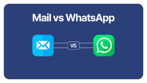 Comparatif Mail vs WhatsApp